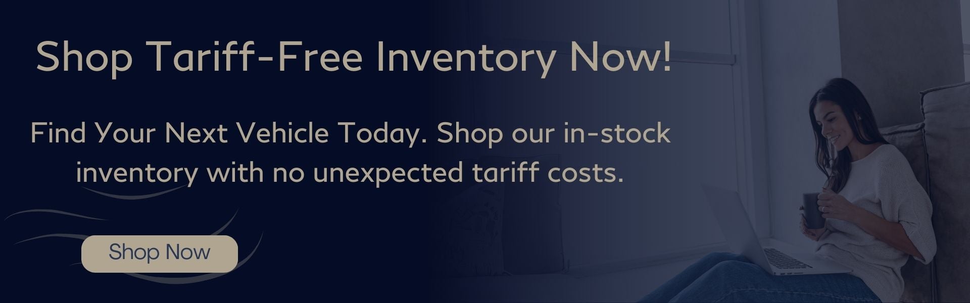 Shop Tarrif-Free Inventory Now